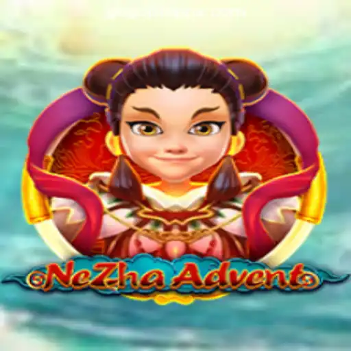 Exploring the Thrills of NeZhaAdvent